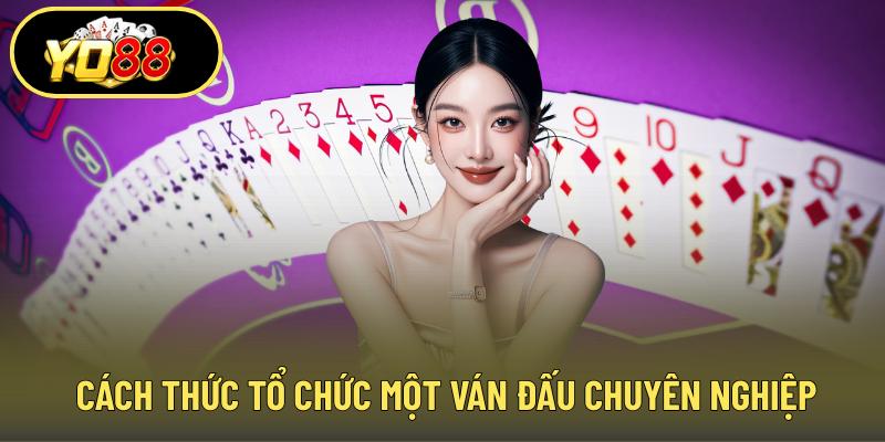Cách thức tổ chức một ván đấu chuyên nghiệp